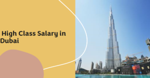 High Class Salary in Dubai