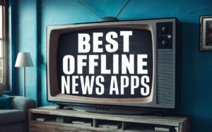 A TV with the text Best Offline News Apps